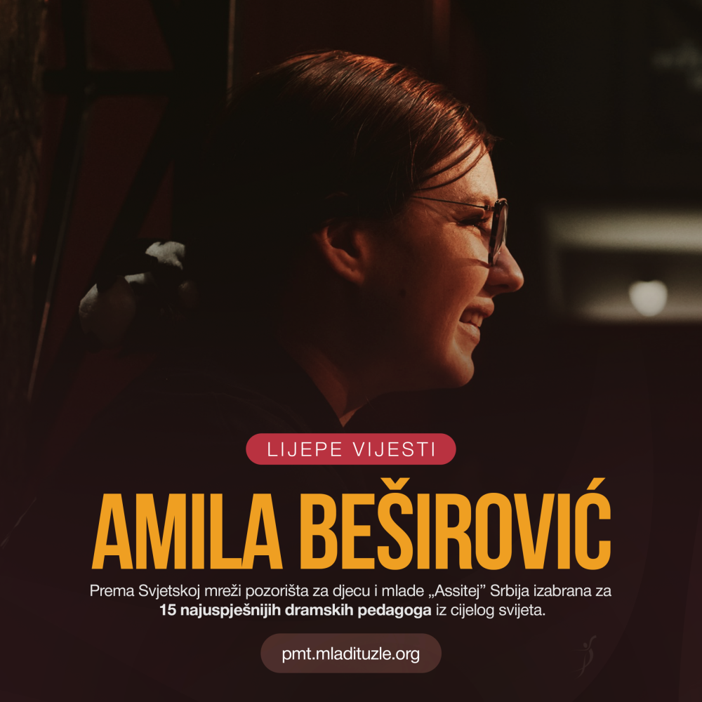LIJEPE VIJESTI – Amila Beširović izabrana među 15 najuspješnijij dramski pedagoga u svijetu
